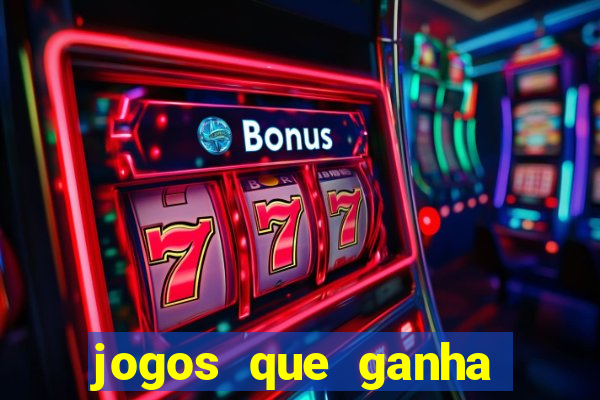 jogos que ganha dinheiro de verdade sem depositar nada